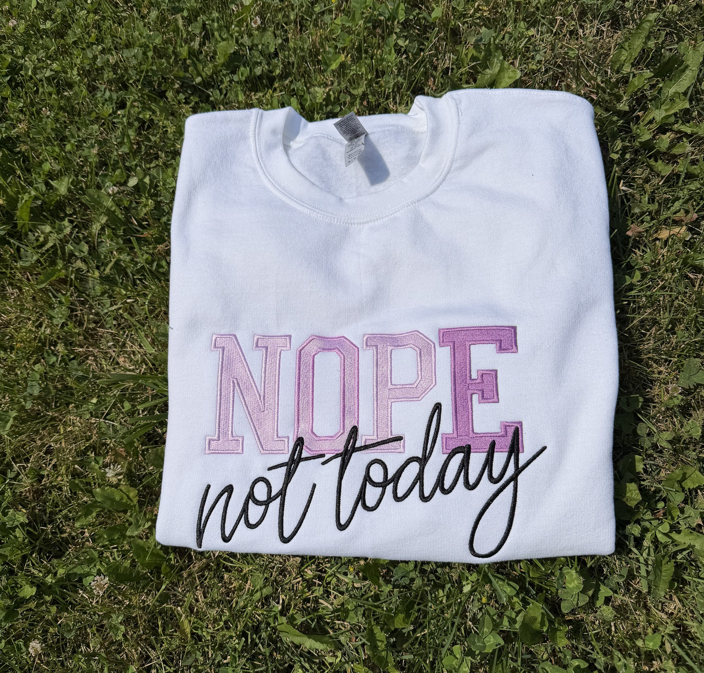 Nope Not Today Saucy Sweatshirt