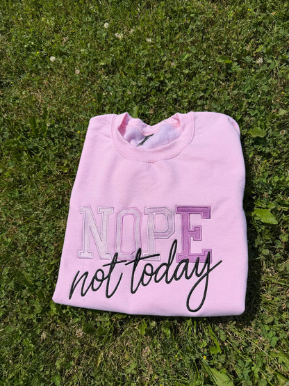 Nope Not Today Saucy Sweatshirt